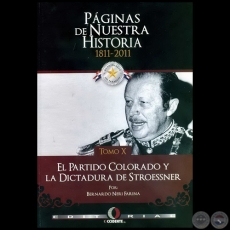 PÁGINAS DE NUESTRA HISTORIA 1811-2011 - TOMO X - Autor: BERNARDO NERI FARINA - Año 2011